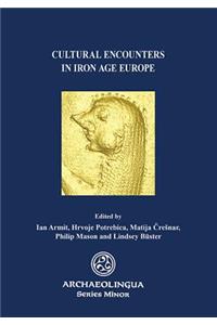 Cultural Encounters in Iron Age Europe