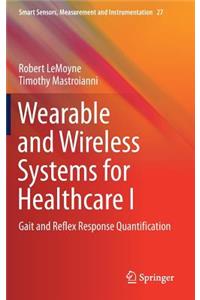 Wearable and Wireless Systems for Healthcare I