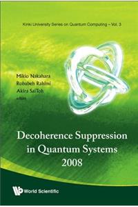 Decoherence Suppression in Quantum Systems 2008 - Proceedings of the Symposium