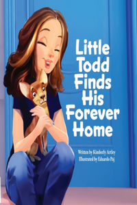 Little Todd Finds His Forever Home