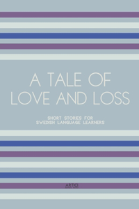 Tale of Love and Loss