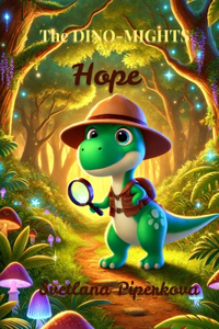 The Dino-Mights Hope Collection