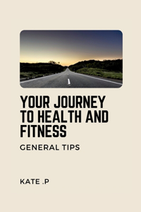 Your Journey to Health and Fitness