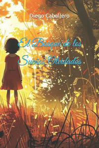 El Bosque de los Sueños Olvidados