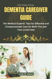 Practical Dementia Caregiver Guide