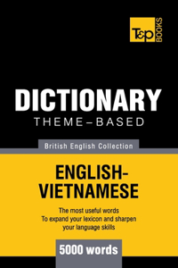 Theme-based dictionary British English-Vietnamese vocabulary - 5000 words