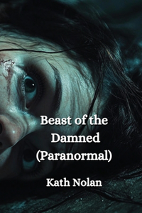 Beast of the Damned (Paranormal)