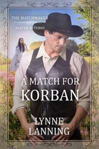 Match For Korban (The Matchmaker - Agatha Returns Book 6)