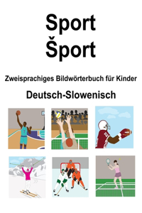 Deutsch-Slowenisch Sport / Sport Zweisprachiges Bildwörterbuch für Kinder