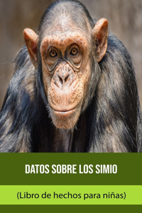 Datos sobre los Simio (Libro de hechos para niñas)