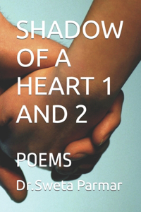 Shadow of a Heart 1 and 2