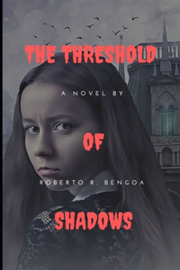 Threshold of Shadows