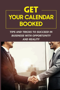 Get Your Calendar Booked
