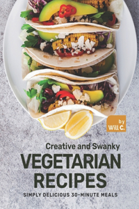 Creative and Swanky Vegetarian Recipes