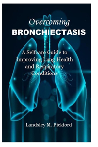 Overcoming Bronchiectasis