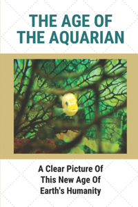 The Age Of The Aquarian