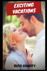 Exciting vacations