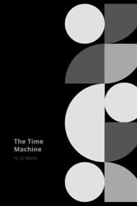 The Time Machine by H. G. Wells