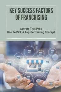 Key Success Factors Of Franchising