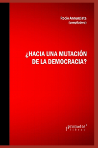 ¿Hacia una mutación de la democracia?