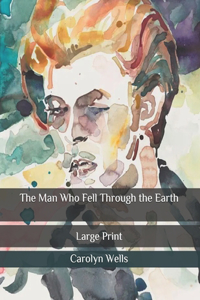 The Man Who Fell Through the Earth