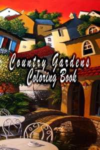 Country Gardens Coloring Book