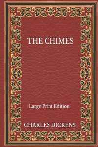 The Chimes - Large Print Edition
