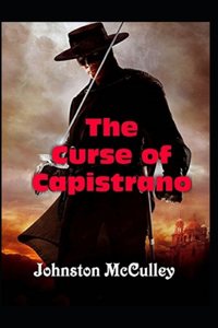 The Curse of Capistrano Illustrated