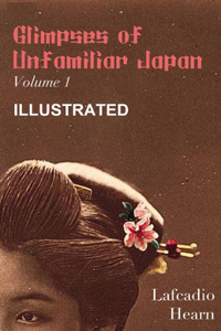 Glimpses of unfamiliar Japa Illustrated