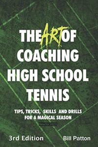 Art of Coaching High School Tennis 3rd Edition