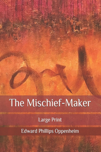 The Mischief-Maker