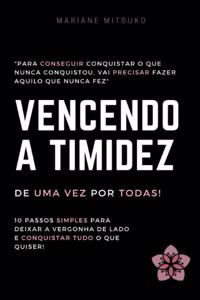 Vencendo a Timidez de Uma Vez Por Todas