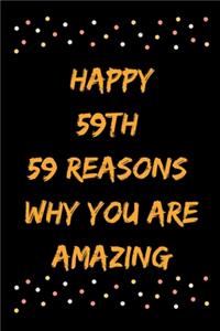 Happy 59th 59 Reasons Why You Are Amazing