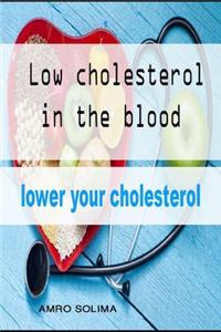 Low cholesterol in the blood