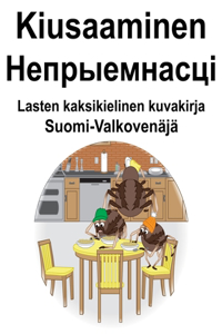 Suomi-Valkovenäjä Kiusaaminen/Непрыемнасці Lasten kaksikielinen kuvakirja