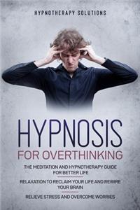 Hypnosis for Overthinking