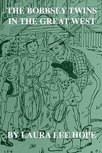 The Bobbsey Twins in the Great West