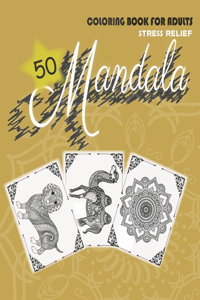 Coloring Book for Adults Stress Relief 50 Mandala
