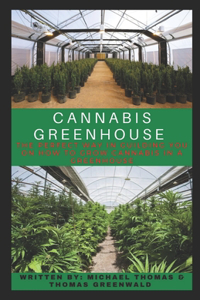 Cannabis Greenhouse