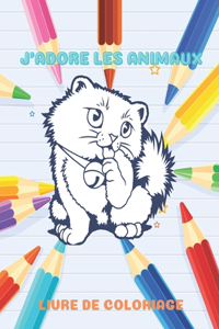 J'Adore Les Animaux - Livre de Coloriage