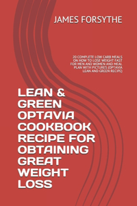 Lean and Green Optavia Cookbook Recipe for Obtaining Great Weight Loss