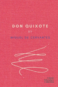 Don Quixote by Miguel de Cervantes