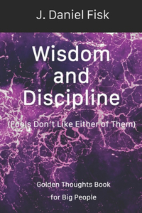 Wisdom and Discipline