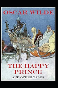 The Happy Prince and Other Tales Annotated