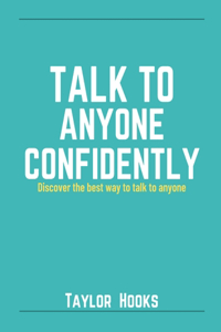 Talk to Anyone Confidently
