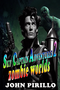 Sky Captain Adventures 2, Zombie Worlds