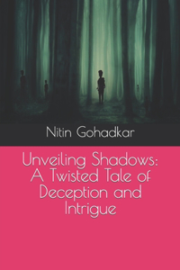 Unveiling Shadows