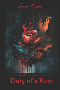 Duty Of A Rose