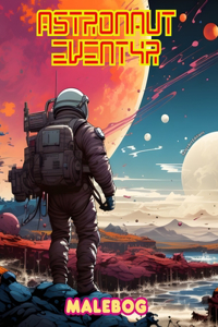 Astronaut eventyr - Malebog - Kunstnerisk samling af rumfartsmotiver