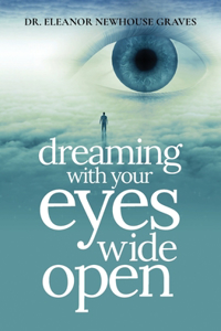 Dreaming With Your Eyes Wide Open